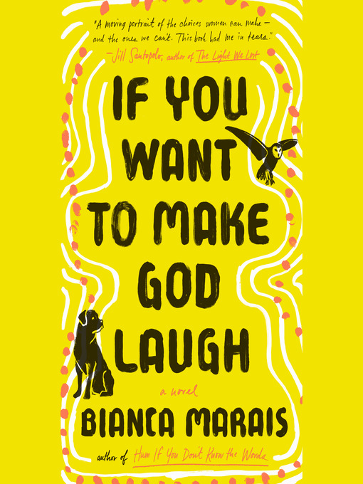 Title details for If You Want to Make God Laugh by Bianca Marais - Available